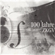 Various - 100 Jahre ZKGV